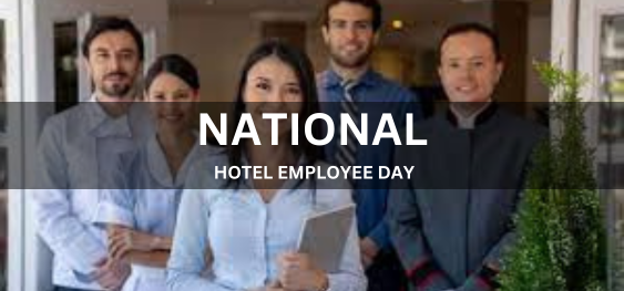 NATIONAL HOTEL EMPLOYEE DAY [[राष्ट्रीय होटल कर्मचारी दिवस]
